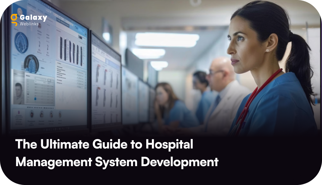 The Ultimate Guide to Hospital Management System Development