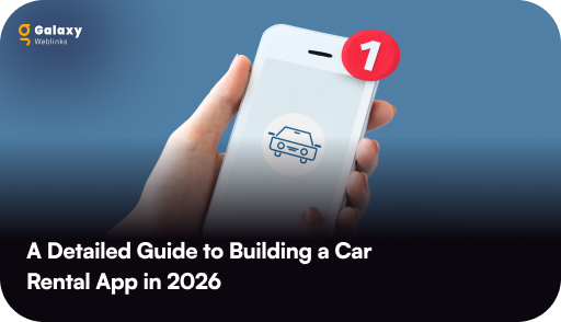 A Detailed Car Rental App Development Guide Curated for You